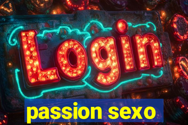 passion sexo